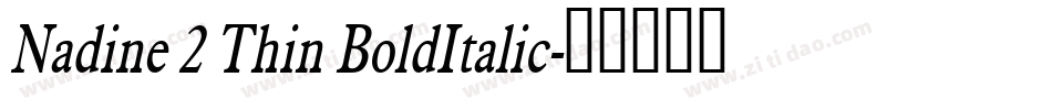 Nadine 2 Thin BoldItalic字体转换
